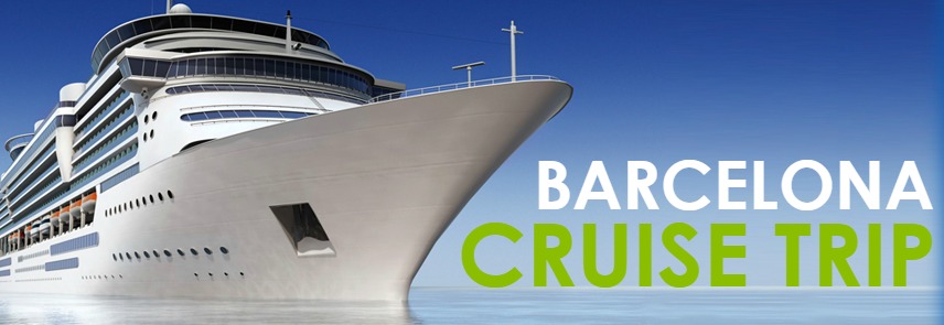 BARCELONA-CRUISE-TRIP